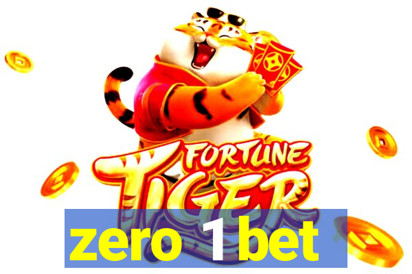 zero 1 bet